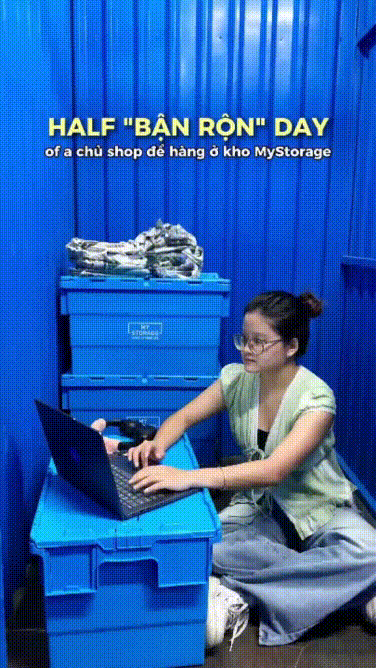 A half "bận rộn" day trong kho MyStorage vì phải quay cuồng với đống hàng hoá thì sẽ như thế nào...