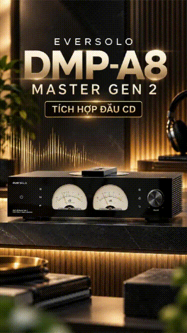 **EVERSOLO DMP-A8 MASTER GEN 2 – KẾT NỐI ÂM NHẠC SỐ VÀ CD**