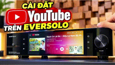 Bạn có biết Eversolo có thể cài đặt YouTube để thưởng thức những video âm nhạc yêu thích ngay...